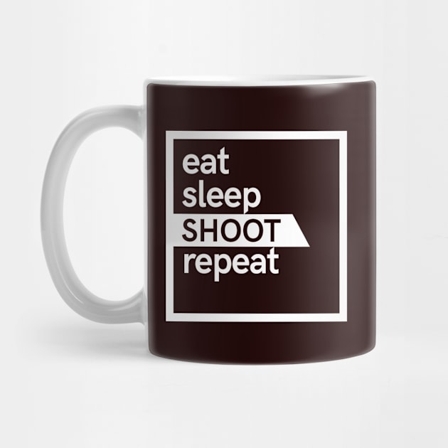 Eat Sleep Shoot Repeat by hoopoe